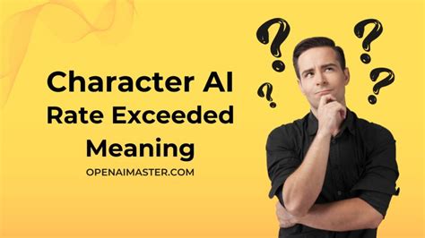 character ai rate exceeded meaning: Exploring the Boundaries of AI in Creative Writing